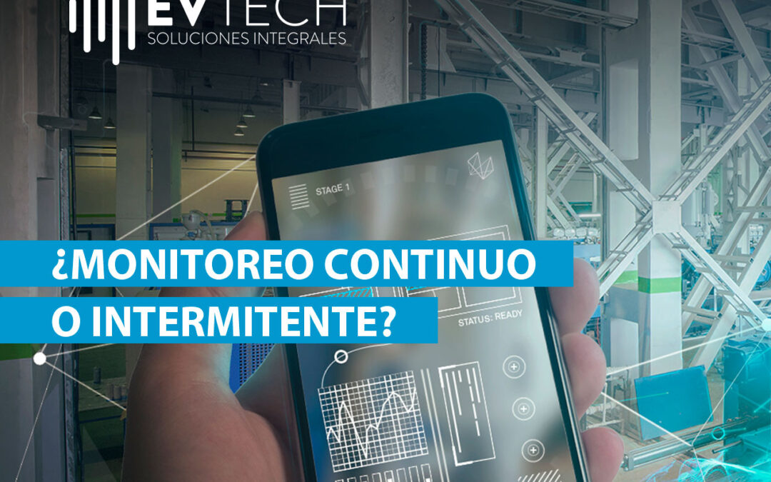 ¿Monitoreo continuo o intermitente?