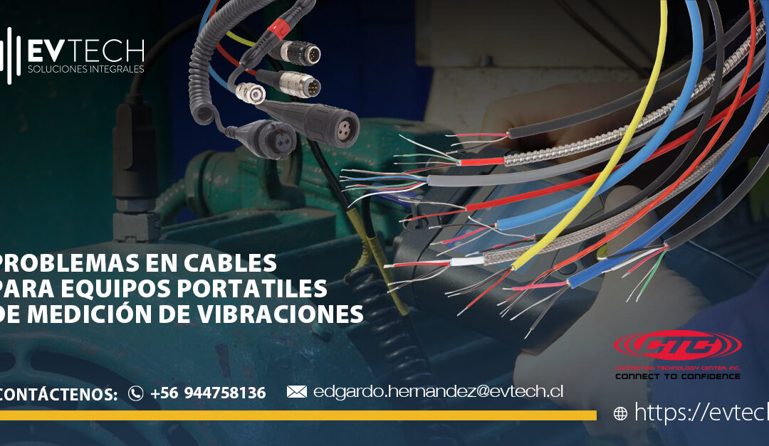 Problemas en cables para equipos portátiles de medición de vibraciones.